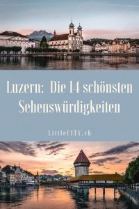 die schönsten 14 Orte in Luzern